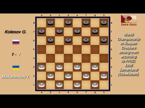 Kolesov G. (RUS) - Makarenkov I. (UKR). World_Russian Checkers_Men-1996.