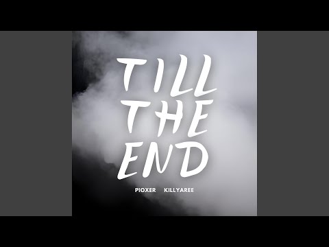 TILL THE END (feat. KILLYAREE)