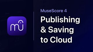 MuseScore in Minutes: Publishing and Saving to the Cloud