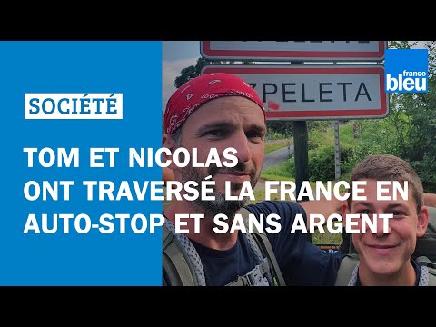 Tom et Nicolas ont traversé la France en auto-stop et sans argent