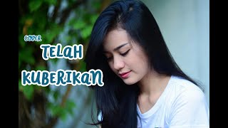 Download lagu TELAH KUBERIKAN – REPVBLIK | Cover LENY Sound mp3