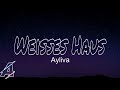 Ayliva - Weißes Haus (Lyrics)