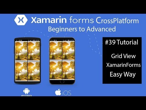 Xamarin Forms Grid View [Tutorial 39]