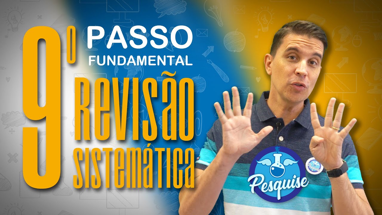 9o PASSO- 10 Passos Fundamentais da Revisão Sistemática (ANÁLISE DE QUALIDADE)