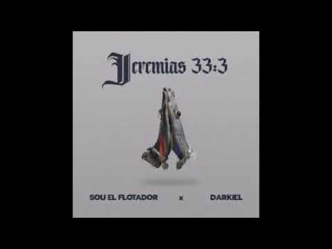 Jeremías 33:3 - Sou El Flotador ft Darkiel ( Audio Oficial )