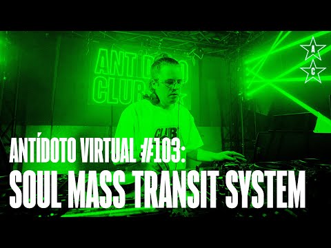 SOUL MASS TRANSIT SYSTEM 🇬🇧 | Antídoto Virtual #103