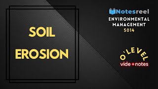 Soil erosion | O Level Notes Environmental Management 5014
