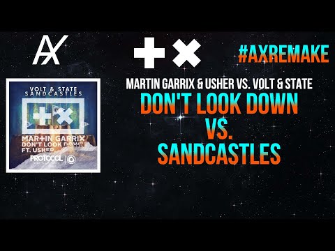 Martin Garrix & Usher vs. Volt & State - Don't Look Down vs. Sandcastles (Martin Garrix Mashup)