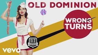 Old Dominion - Wrong Turns (Audio)