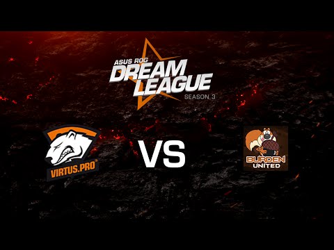 Virtus.Pro vs. Burden United - League Play Game 1 - ASUS ROG DreamLeague Season 3