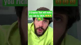 3 CRYPTOS TO MAKE YOU RICH BY 2024 🤑🤑🤑 #d