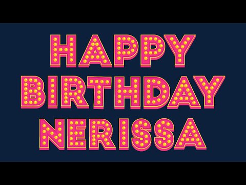 Happy Birthday Nerissa