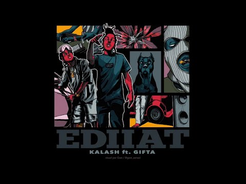 KALASH feat GIFTA - EDIIAT