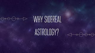 Why Sidereal Astrology
