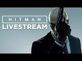 Hitman Livestream Hitman Livestream