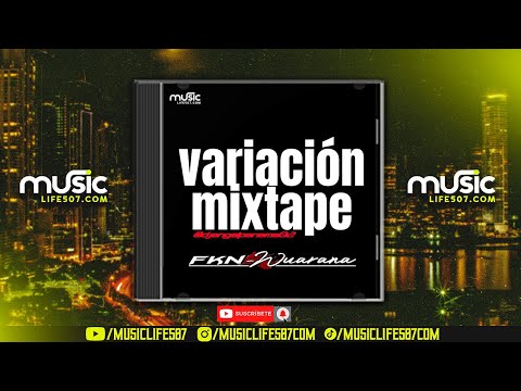 #VARIACION #MIXTAPE #2023 BY FKNWUARANA - DJ ANGEL PANAMÁ | #MUSICLIFE507