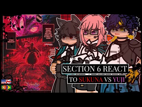 Section 6 (ZZZ) React Sukuna VS Itadori/Gojo | Jujutsu no Kaisen | Gacha React