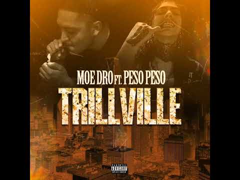 Peso Peso x Moe Dro "Trillville"  (Produced By RobLo)