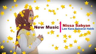 Download lagu Nissa sabyan Law Kana Bainanal Habib New music version mp3