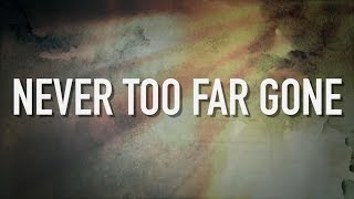 Never Too Far Gone - [Lyric Video] Jordan Feliz