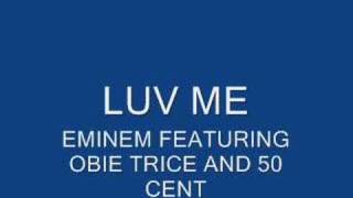 Luv me eminem featuring obie trice and 50 cent