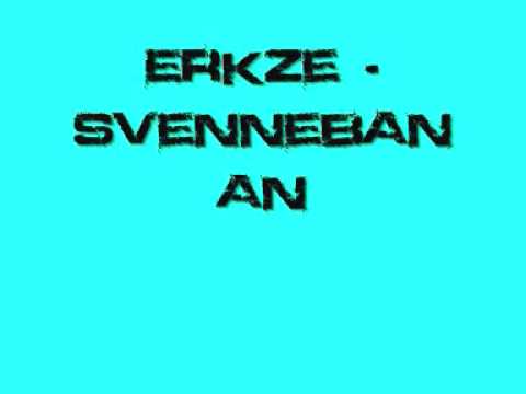 ErkZe - Svennebanan