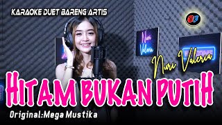 Download lagu HITAM PUKAN PUTIH- Karaoke duet tanpa vokal cowok || COVER:Nuri Valeria ( MEGA MUSTIKA) mp3