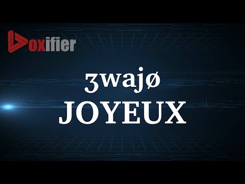How to Pronunce Joyeux in French - Voxifier.com