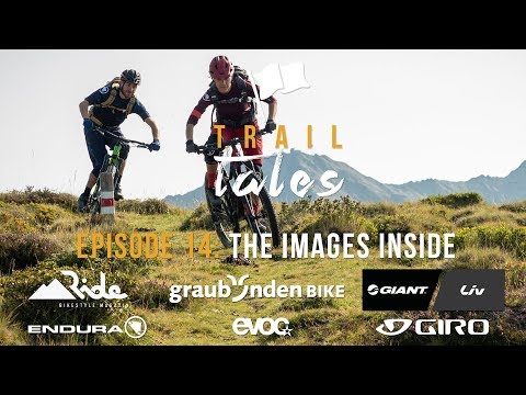 Trail Tales Episode 14: Piz Scalottas – The Images Inside
