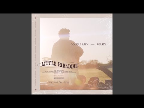 Little Paradise (Double MZK Remix) (Extended)
