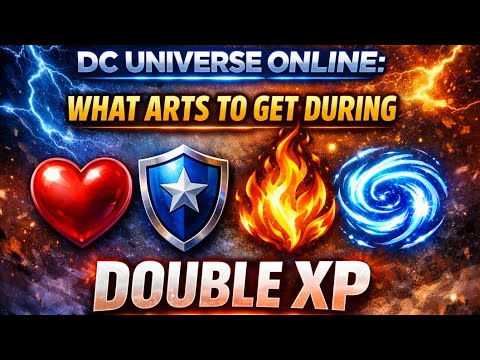 DCUO: What arts to Lvl & Why - 2026