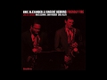 Eric Alexander & Vincent Herring Live - Here's That Rainy Day (2012 HighNote)