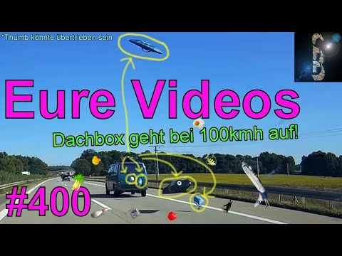 Eure Videos #400 - Eure Dashcamvideoeinsendungen #Dashcam