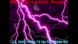 L.L. Cool J remix # 8 (Go Cut Creator Go) - Chris Solee