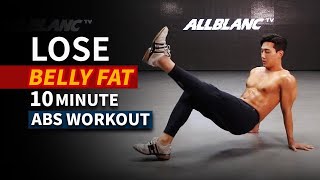 HOW TO LOSE BELLY FAT (10MIN ABS WORKOUT)