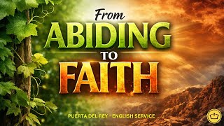 From Abiding to Faith - 4.12.26