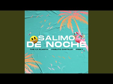 Salimo de Noche - The La Planta