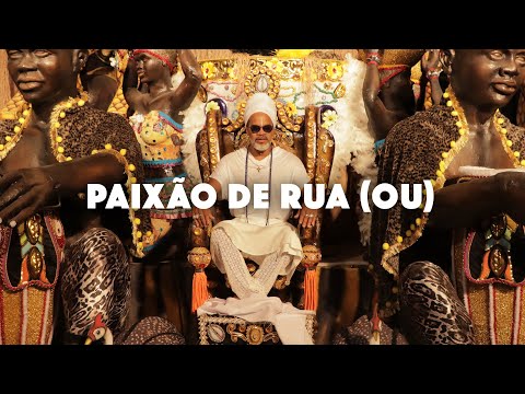 Video thumbnail for Paixão de Rua (Ou)