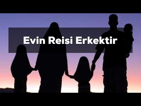 Evin Reisi Erkektir