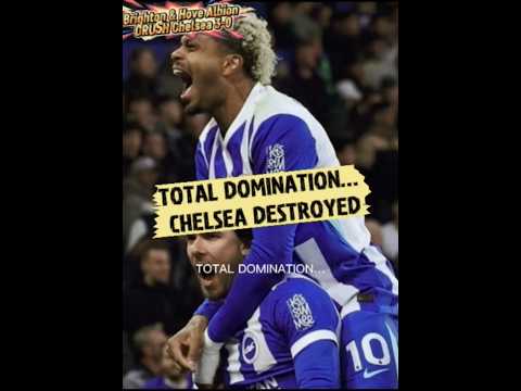Brighton & Hove Albion CRUSH Chelsea 3-0