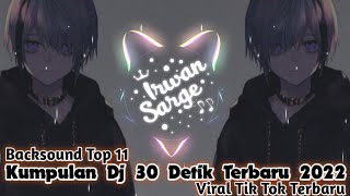 Download lagu Kumpulan Dj 30 Detik Cocok Buat Backsound Editor Berkelas 2022 Terbaru mp3