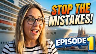 Barcelona Cruise Guide Series – Episode 1: Avoid These Mistakes Before Your Cruise