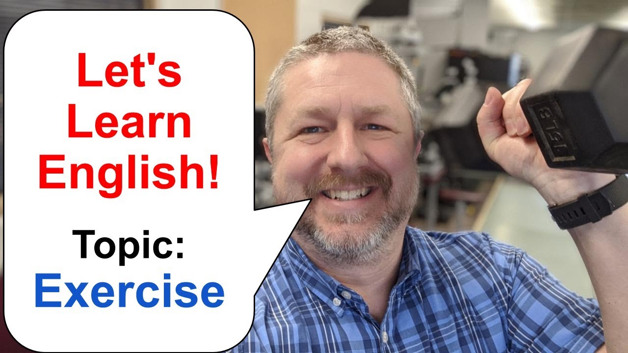 Let's Learn English! Topic: Exercise and Fitness