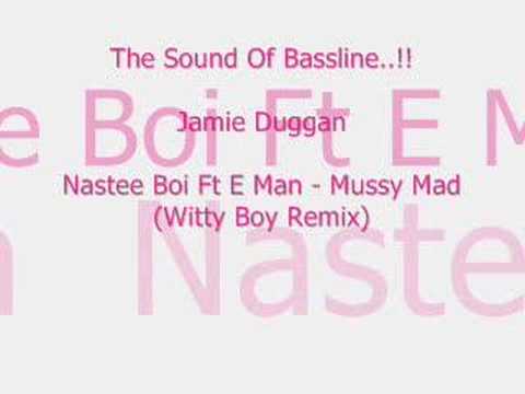 Nastee Boi Ft E Man - Mussy Mad