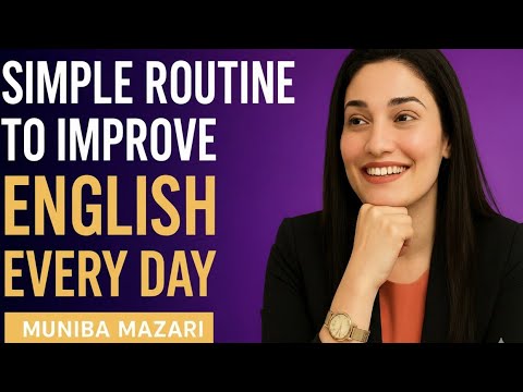 Simple Routine to Improve English Every Day | Best Motivational Speech by Muniba Mazari |