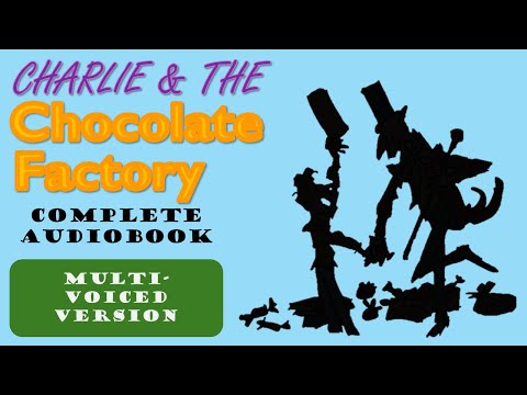 Charlie and The Chocolate Factory Full Audiobook Play | Voiced By Me (Not AI)