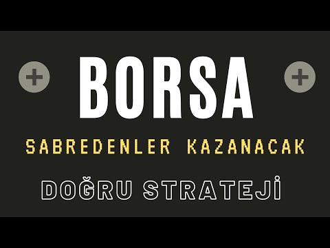 BORSA SABREDENLER KAZANACAK | YATIRIM STRATEJİSİ VE RİSK YÖNETİMİ | PİYASA YORUM