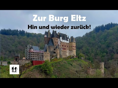 Von Moselkern zur Burg Eltz - Hin und wieder zurück