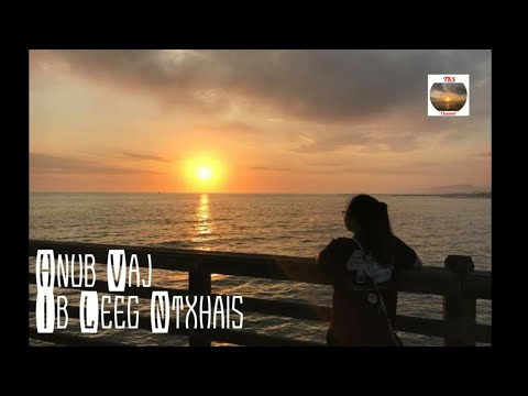Hnub Vaj - Ib Leeg Ntxhais [New Song Official Audio Version] Nkauj Tawm Tshiab  2020
