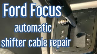 Ford Focus automatic transmission shifter cable bush repair